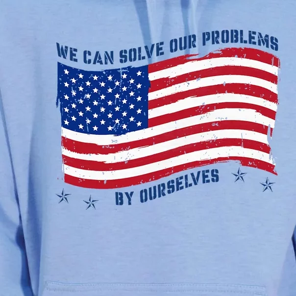 We Can Solve Our Problems By Ourselves American Flag Unisex Surf Hoodie