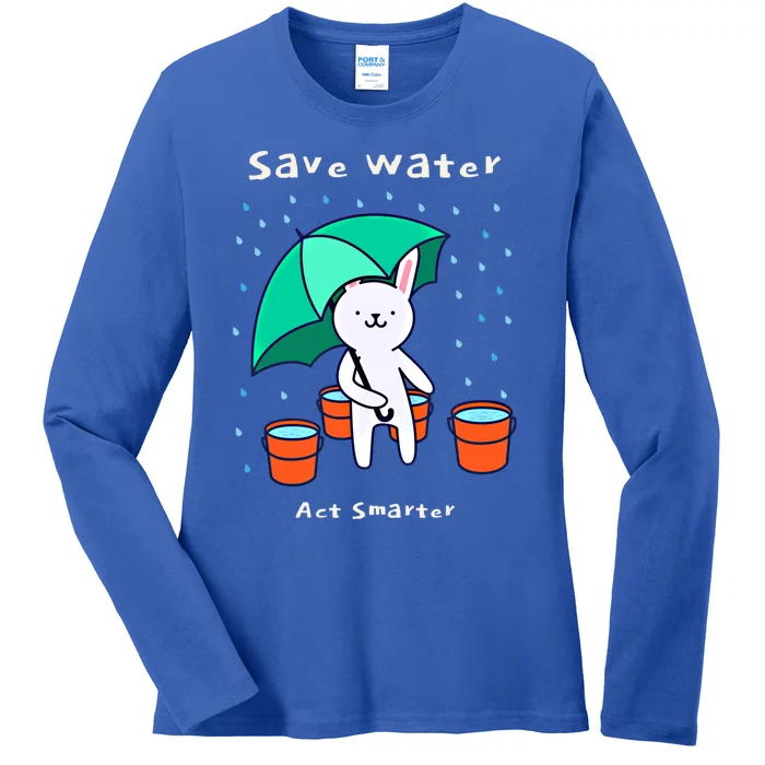 Water Conservation: Save Water Act Smarter Ecogiftconscious Gift Ladies Long Sleeve Shirt