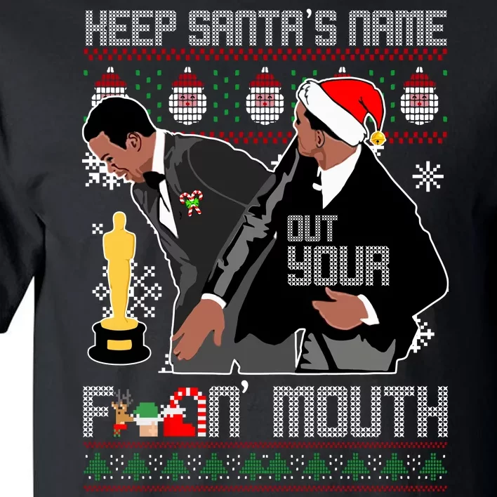 Will Chris Slap Award Show Keep Santa's Name Out Your Mouth Ugly Christmas Tall T-Shirt