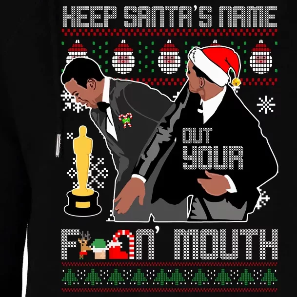 Will Chris Slap Award Show Keep Santa's Name Out Your Mouth Ugly Christmas Womens Funnel Neck Pullover Hood