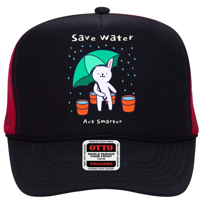 Water Conservation: Save Water Act Smarter Ecocool Giftconscious Gift High Crown Mesh Trucker Hat