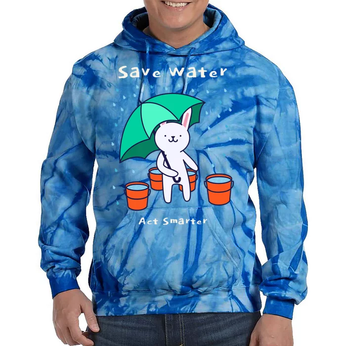 Water Conservation: Save Water Act Smarter Ecocool Giftconscious Gift Tie Dye Hoodie