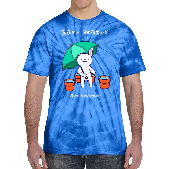 Water Conservation: Save Water Act Smarter Ecocool Giftconscious Gift Tie-Dye T-Shirt