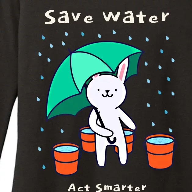 Water Conservation: Save Water Act Smarter Ecogreat Giftconscious Gift Womens CVC Long Sleeve Shirt