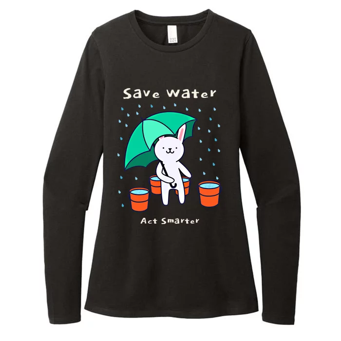 Water Conservation: Save Water Act Smarter Ecogreat Giftconscious Gift Womens CVC Long Sleeve Shirt