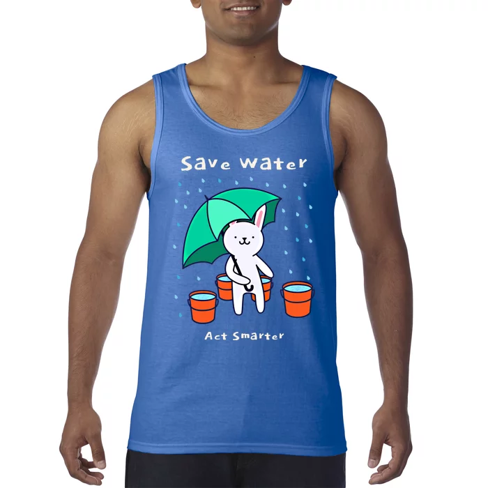 Water Conservation: Save Water Act Smarter Ecogreat Giftconscious Gift Tank Top