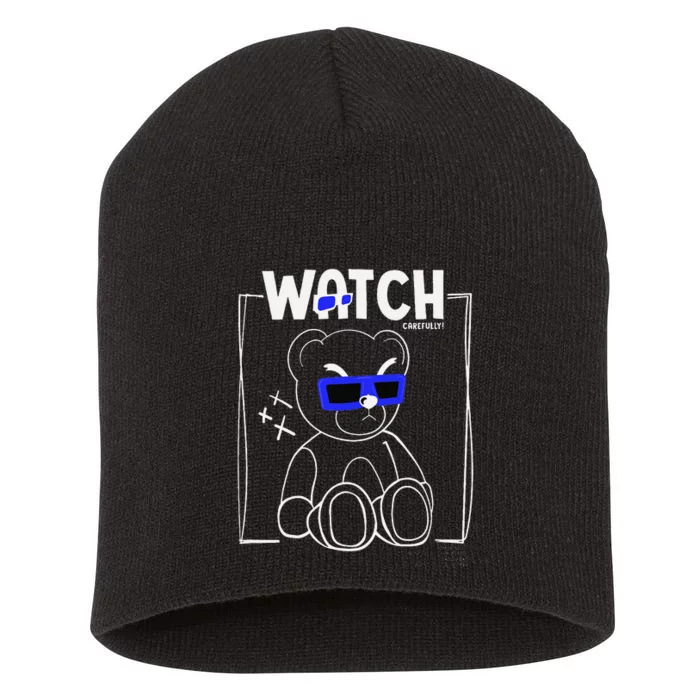 Watch Carefully Teddy Bear Minimalist Streetwear Design Short Acrylic Beanie