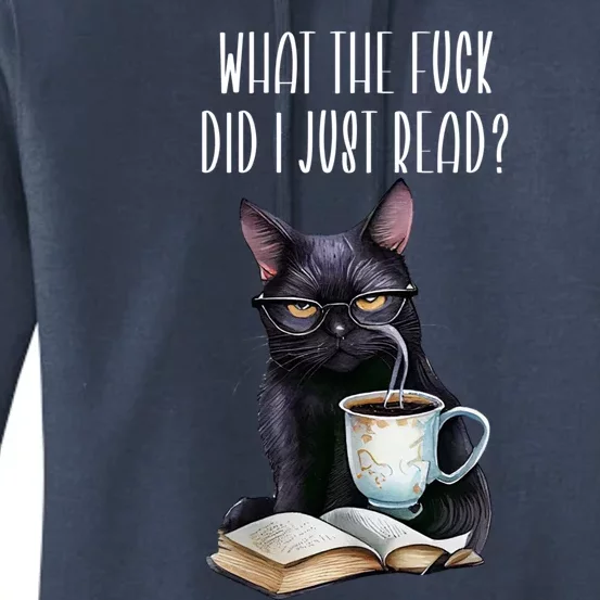 What Cat The Fuck Did I Just Read Meaningful Gift Coffee Cats And Books Gift Women's Pullover Hoodie