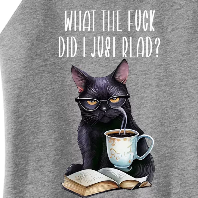 What Cat The Fuck Did I Just Read Meaningful Gift Coffee Cats And Books Gift Women’s Perfect Tri Rocker Tank