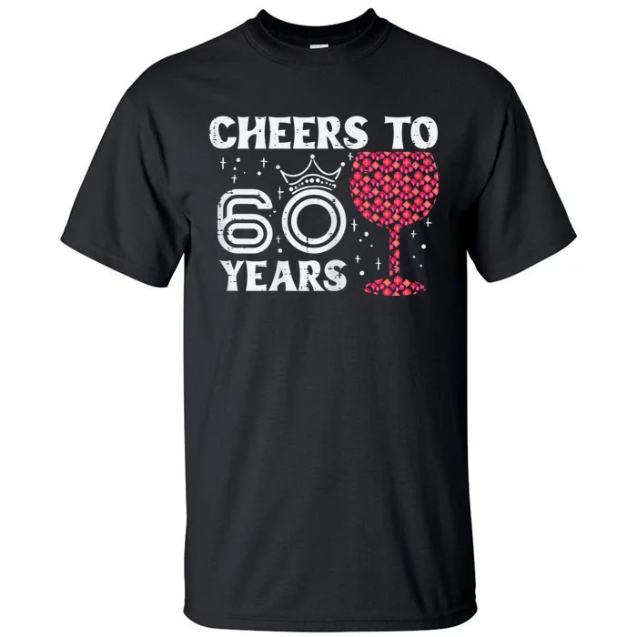 Wo Cheers To 60 Years 60th Birthday Party 60 Years Old Wo Tall T-Shirt