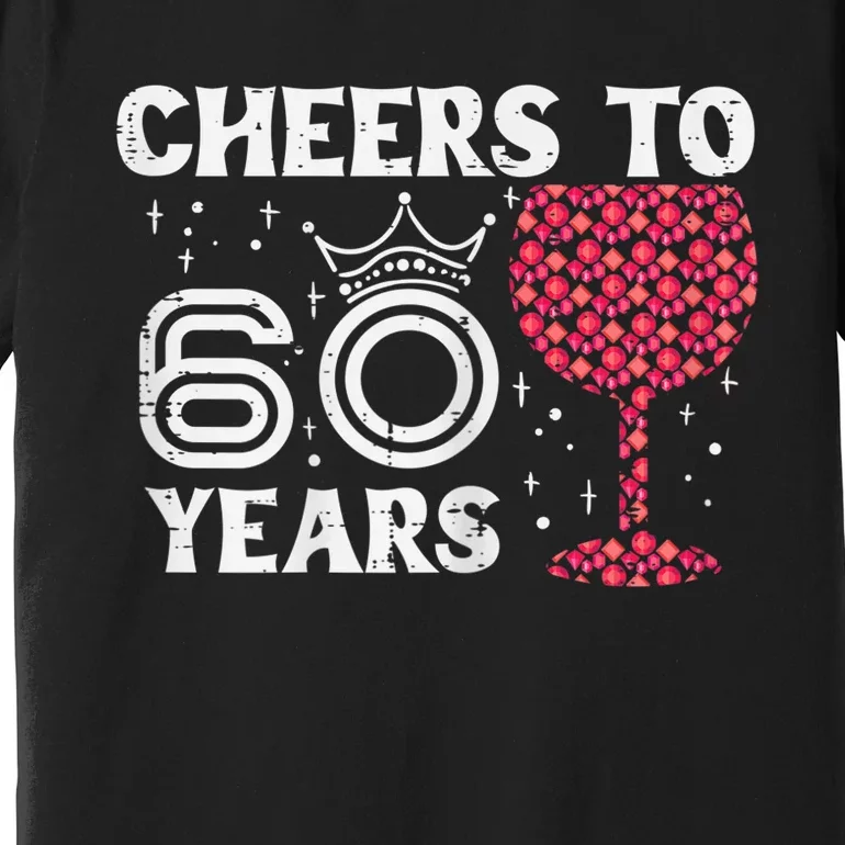 Wo Cheers To 60 Years 60th Birthday Party 60 Years Old Wo Premium T-Shirt