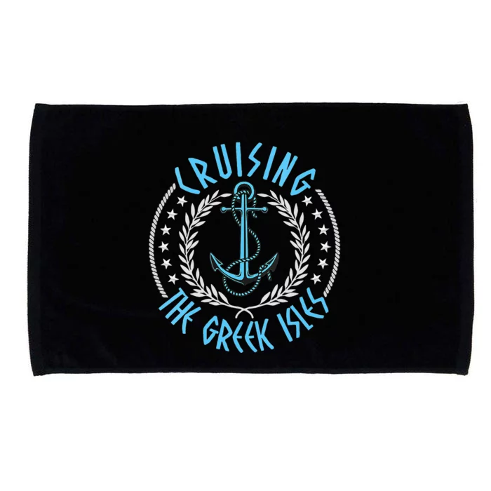 Womens Cruising The Greek Isles Men Women Kids And Cruise Lovers Microfiber Hand Towel