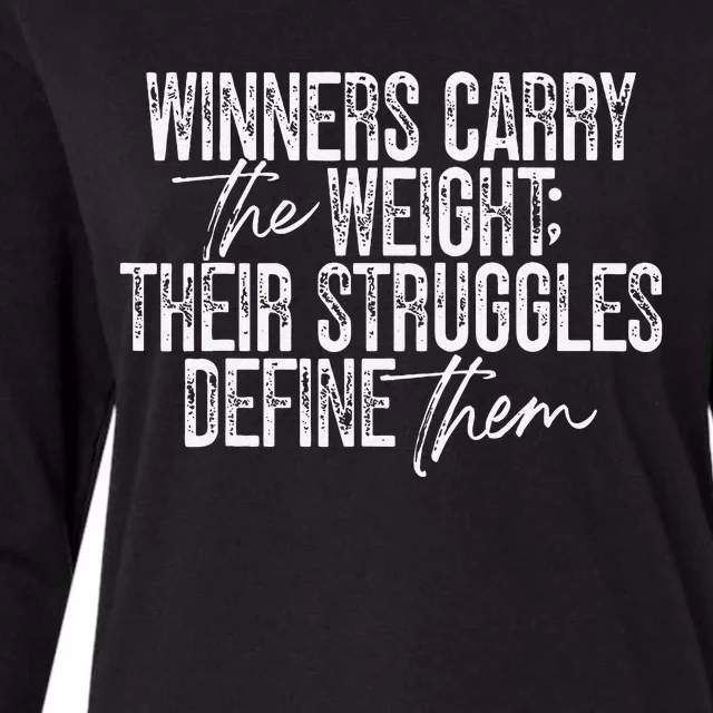 Winners Carry The Weight Their Struggles Define Them Womens Cotton Relaxed Long Sleeve T-Shirt