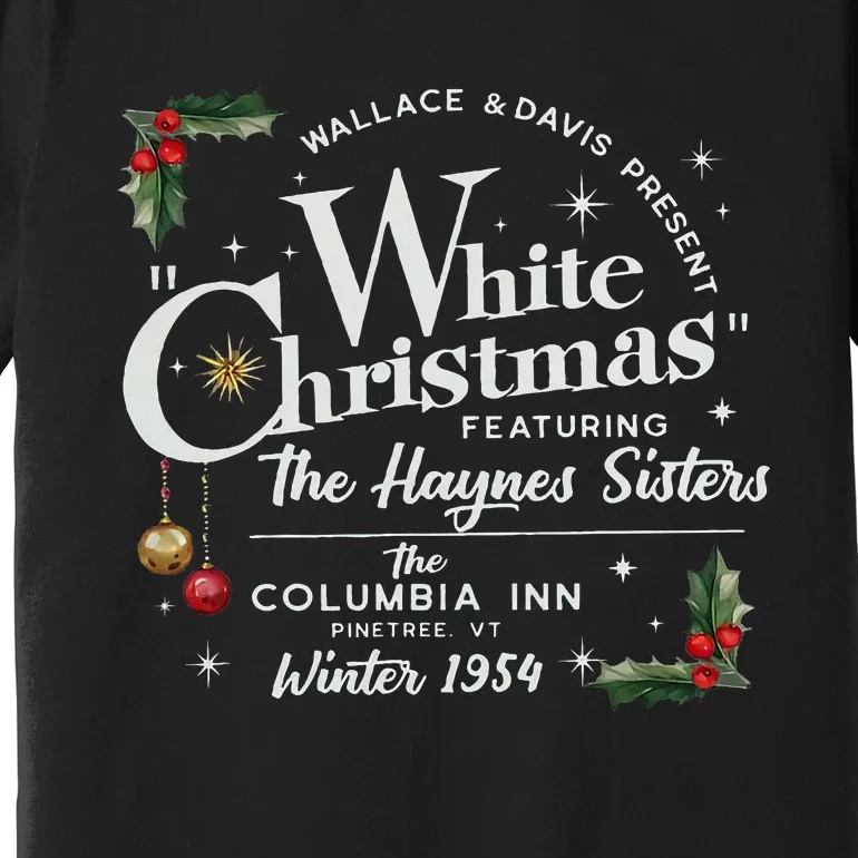 White Christmas Wallace And Davis Haynes Sister Premium T-Shirt