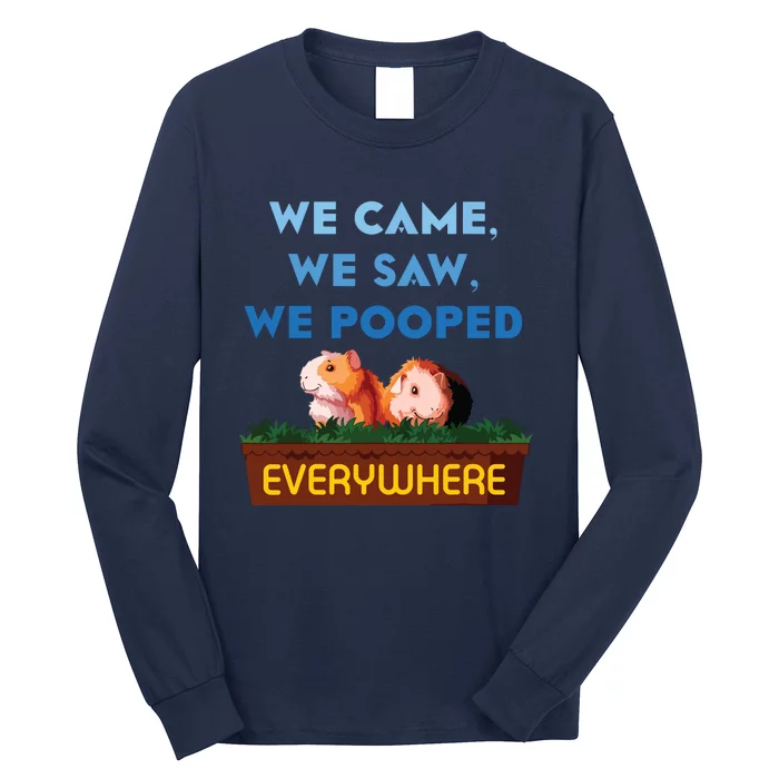 We Came We Saw Wheek Cavy Lover Guinea Pig Long Sleeve Shirt