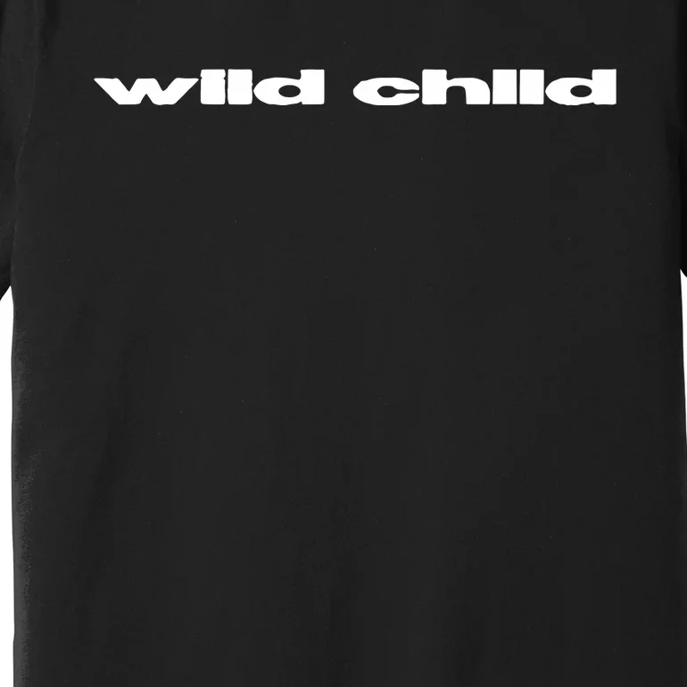 Wild Child Premium T-Shirt