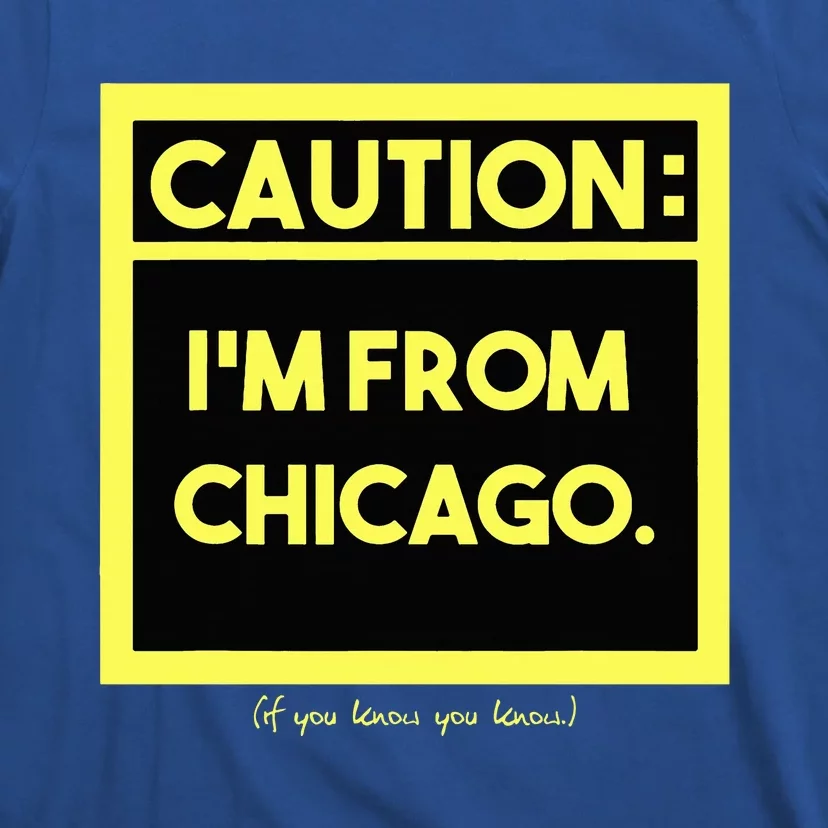 Windy City Wonder Caution Im From Chicago Lakeside Legacy T-Shirt