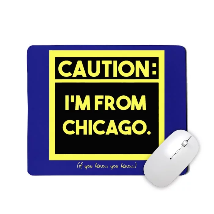 Windy City Wonder Caution Im From Chicago Lakeside Legacy Mousepad