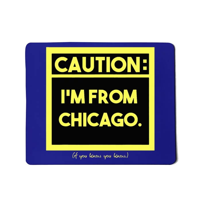 Windy City Wonder Caution Im From Chicago Lakeside Legacy Mousepad