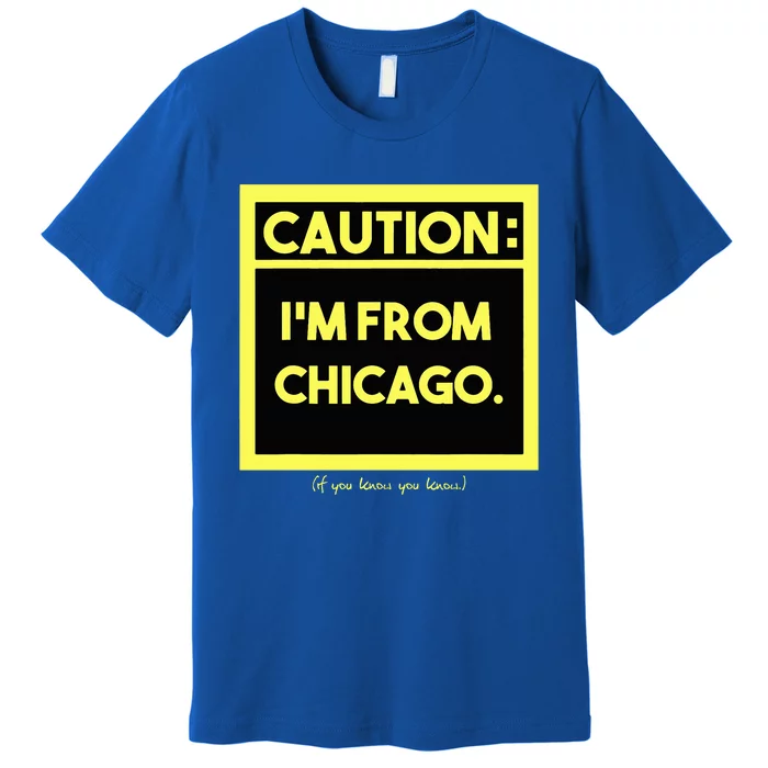 Windy City Wonder Caution Im From Chicago Lakeside Legacy Premium T-Shirt