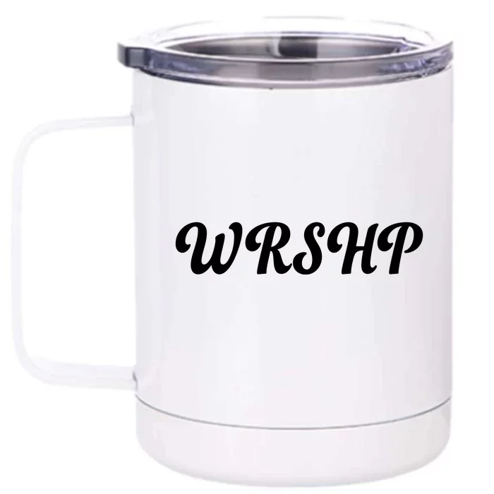 WRSHP Christian Worship Shortened Word Front & Back 12oz Stainless Steel Tumbler Cup