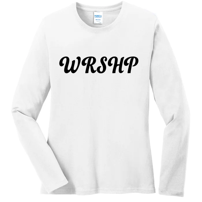 WRSHP Christian Worship Shortened Word Ladies Long Sleeve Shirt