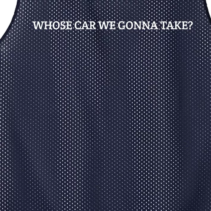 Whose Car We Gonna Take Mesh Reversible Basketball Jersey Tank