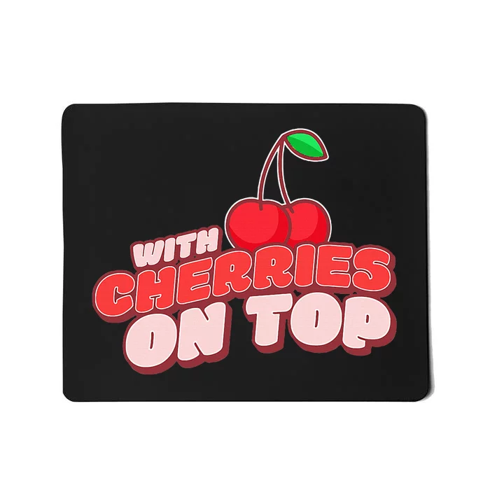 With Cherries Mousepad