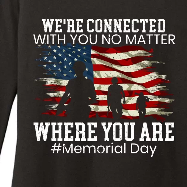 Were Connected With You No Matter Where You Are Memorial Day Gift Womens CVC Long Sleeve Shirt