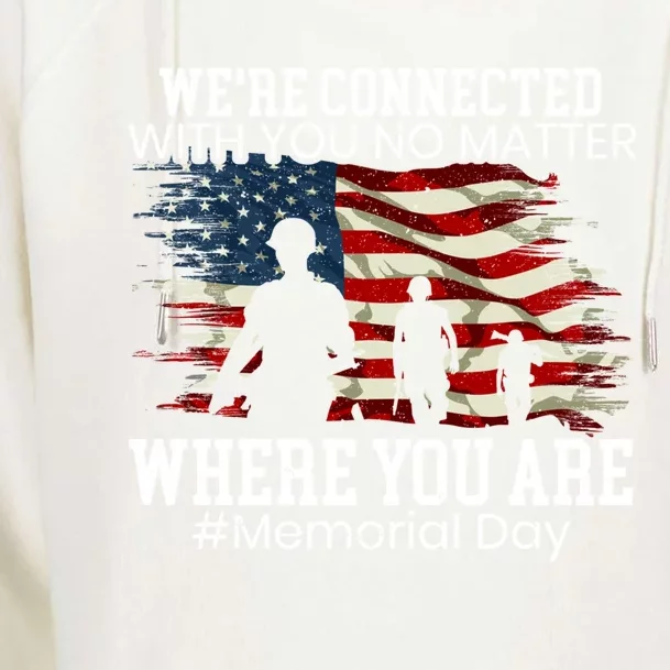 Were Connected With You No Matter Where You Are Memorial Day Gift Womens Funnel Neck Pullover Hood