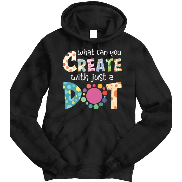 What Can You Create With Just A Dot Happy Dot Day 2024 Tie Dye Hoodie