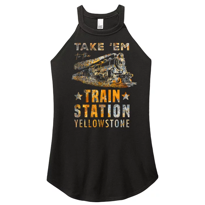 Western Country Yellowstone Take Em To The Train Station Women’s Perfect Tri Rocker Tank