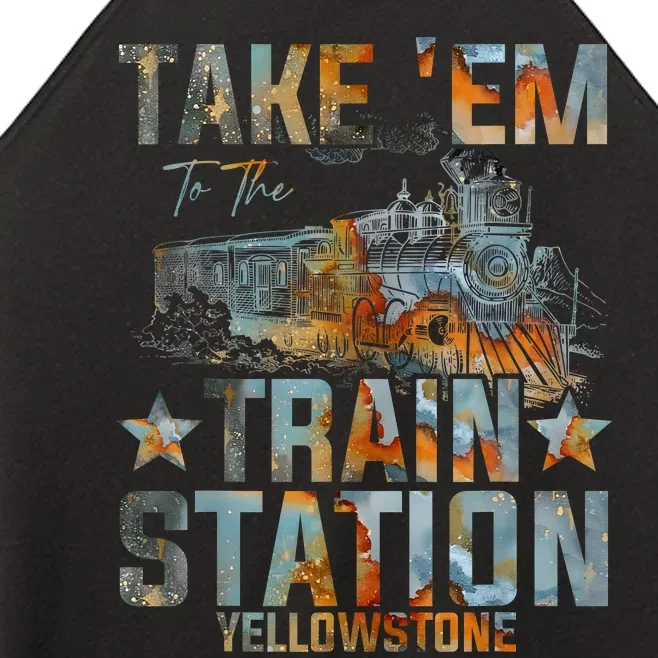 Western Country Yellowstone Take Em To The Train Station Women’s Perfect Tri Rocker Tank