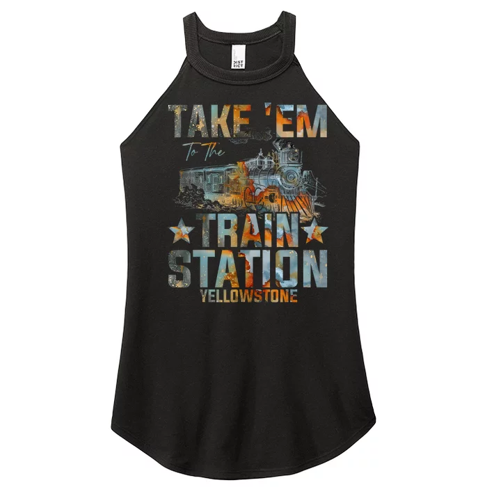 Western Country Yellowstone Take Em To The Train Station Women’s Perfect Tri Rocker Tank