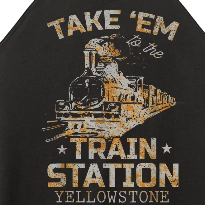 Western Country Yellowstone Take Em To The Train Station Women’s Perfect Tri Rocker Tank