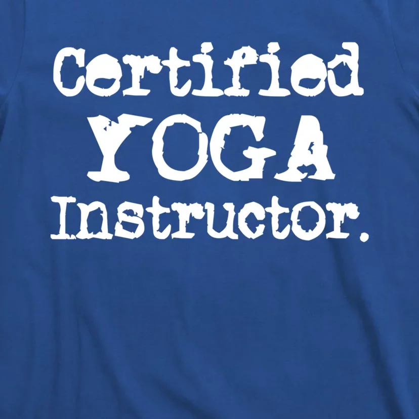 Wo Certified Yoga Instructor Cool Exercise Yoga Lover Gift T-Shirt