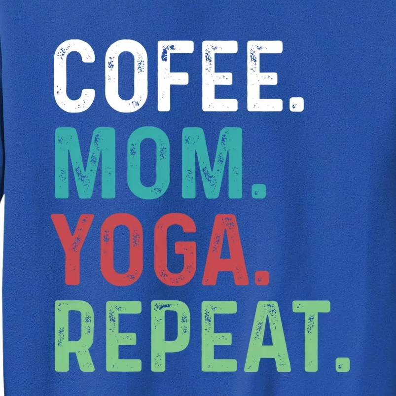 Wo Coffee Yoga Mom Coffee Lover Yoga Workout Meditation Meaningful Gift Tall Sweatshirt