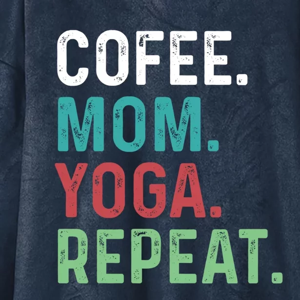 Wo Coffee Yoga Mom Coffee Lover Yoga Workout Meditation Meaningful Gift Hooded Wearable Blanket