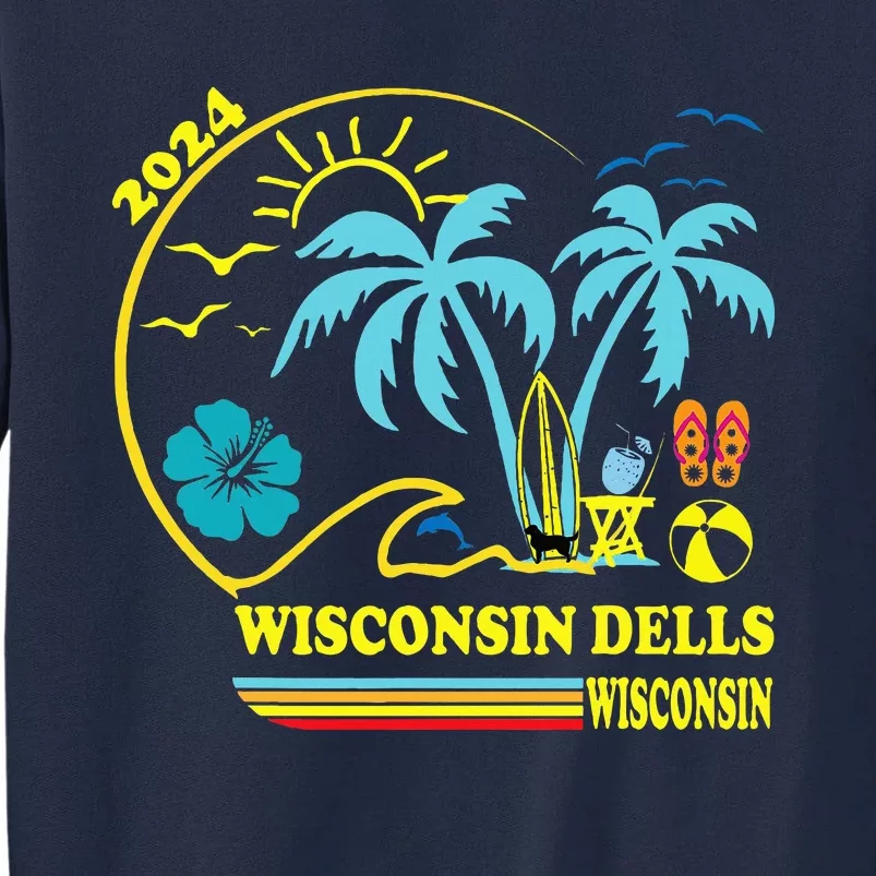 Wisconsin Dells 2024 Family Trip Friends Group Vacation Tall Sweatshirt