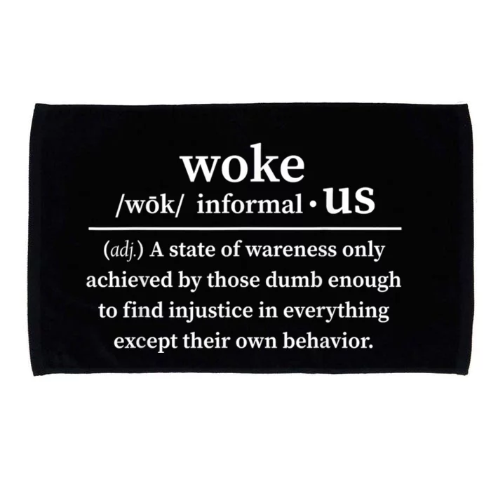 Woke Definition A State Of Awareness Only Achieved Microfiber Hand Towel