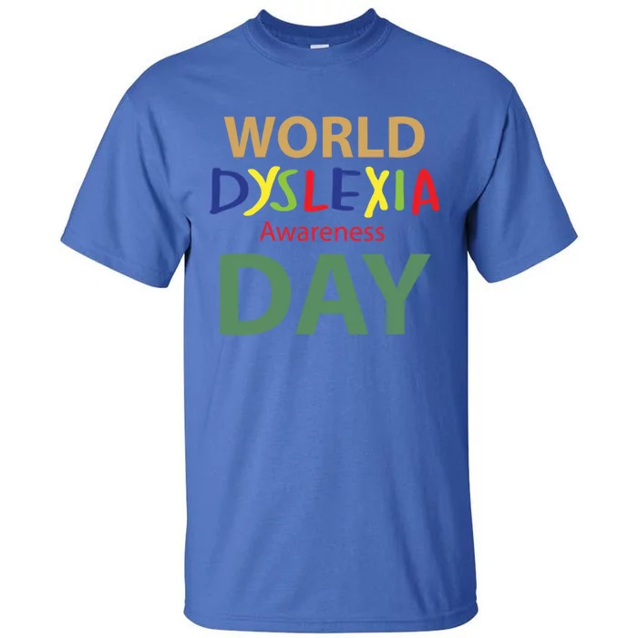 World Dyslexia Awareness Day Gift Dyslexic Cute Gift Tall T-Shirt