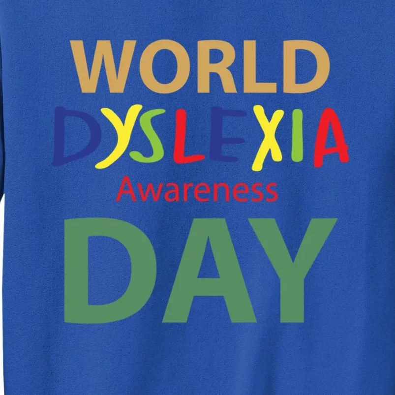 World Dyslexia Awareness Day Gift Dyslexic Cute Gift Tall Sweatshirt