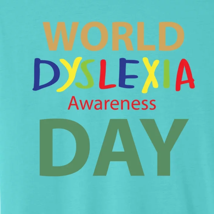 World Dyslexia Awareness Day Gift Dyslexic Cute Gift ChromaSoft Performance T-Shirt