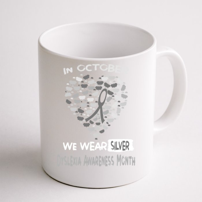 World Dyslexia Awareness Month We Wear Silver In October Meaningful Gift Front & Back Coffee Mug