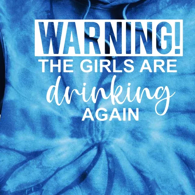 Warning Drinking Again Tie Dye Hoodie