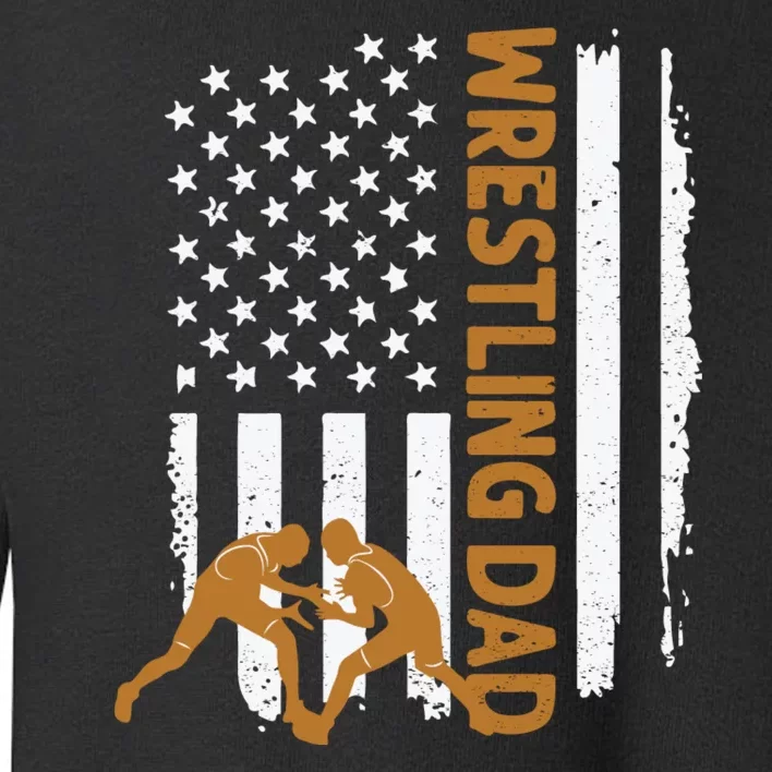 Wrestling Dad American Flag 4th Of July Father’S Day Toddler Sweatshirt