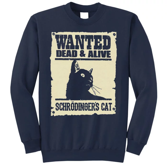 Wanted Dead And Alive Schrodingers Cat Sweatshirt