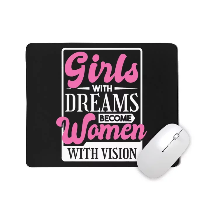 With Dreams Become  With Vision,  Rights Mousepad