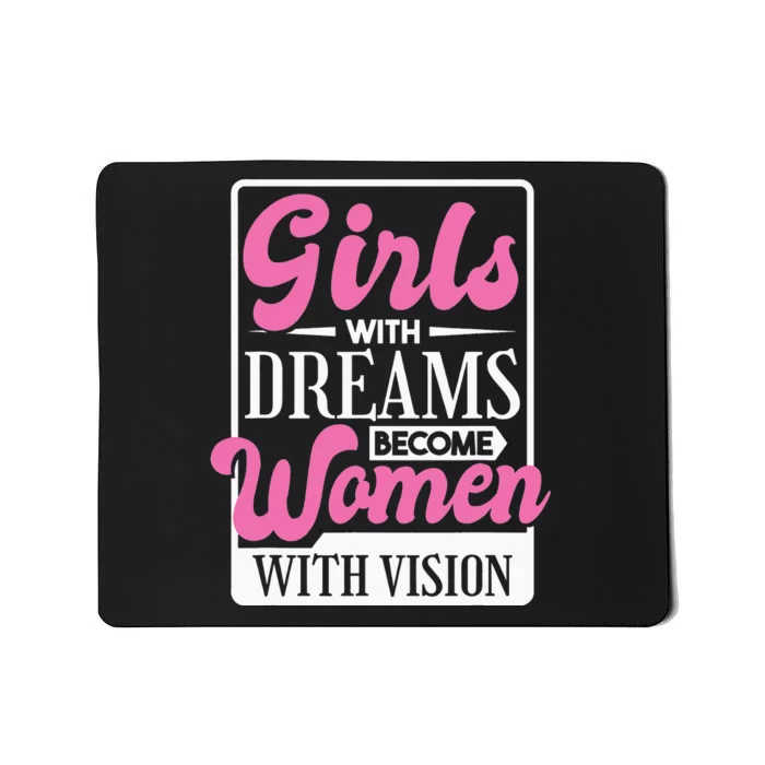 With Dreams Become  With Vision,  Rights Mousepad