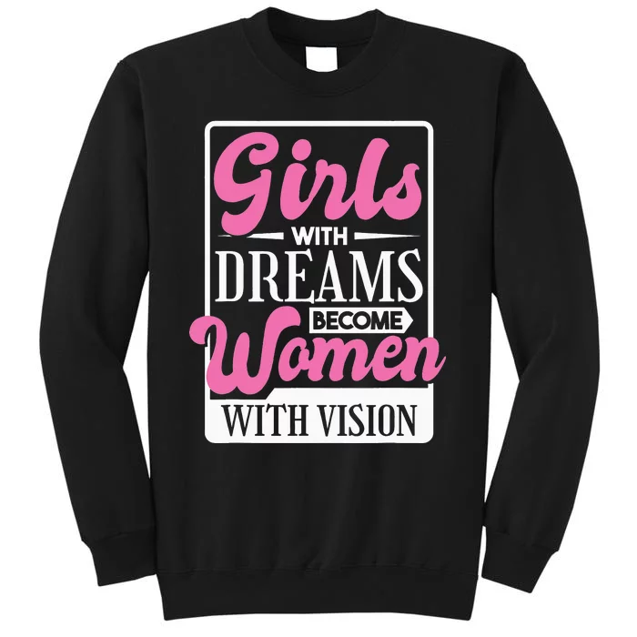 With Dreams Become  With Vision,  Rights Tall Sweatshirt